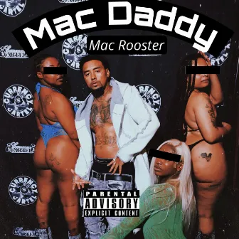 Mac Daddy by Mac Rooster The Pimp