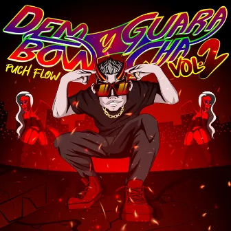 Dembow y Guaracha, Vol. 2 by Puch Flow