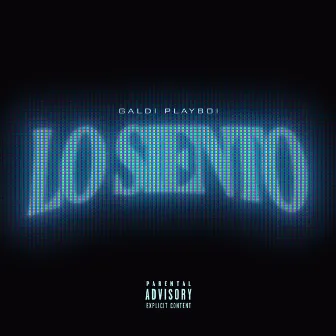 Lo Siento by Galdi Playboi