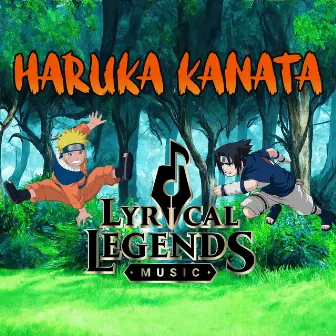 Haruka Kanata by Lyrical Legends Music