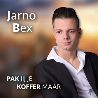 Pak jij je koffer maar by Jarno Bex