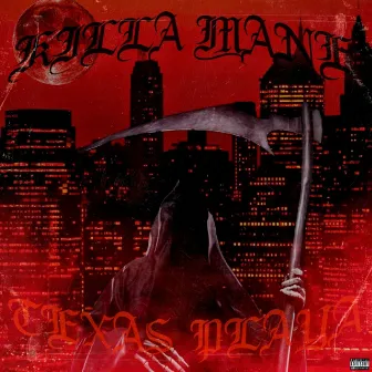 KILLA MANE by Texas Playa