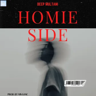 Homie Side by Deep Multani