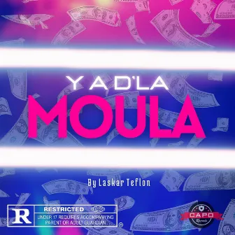 Y a D'la Moula by Laskar Teflon