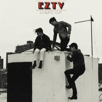 Calling Out by EZTV