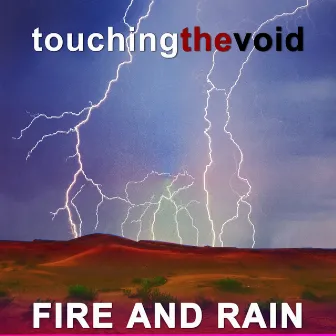 Fire And Rain by Touching The Void