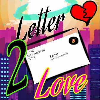 Letter 2 love by Ron ONill