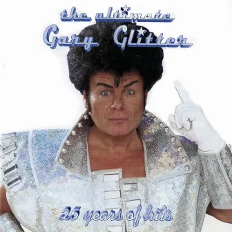 The Ultimate Gary Glitter by Gary Glitter