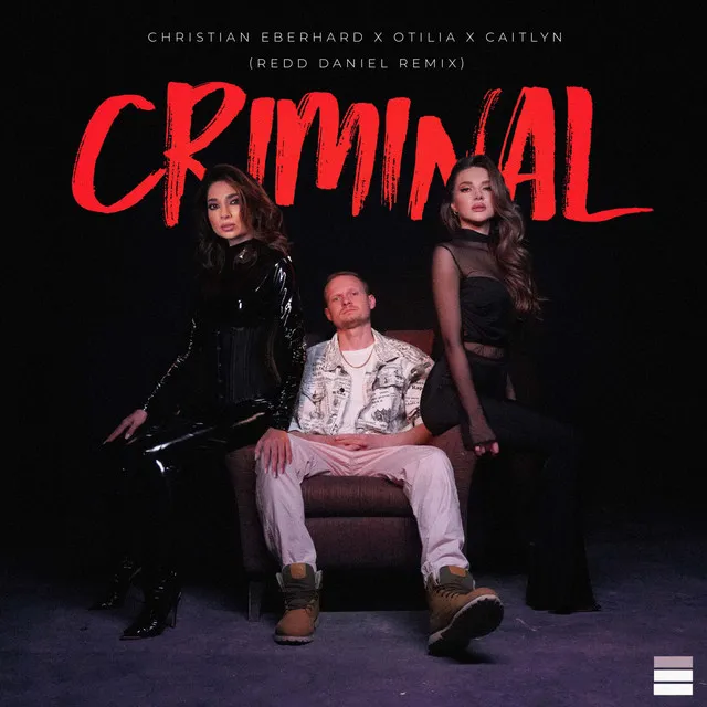 Criminal - Redd Daniel Remix