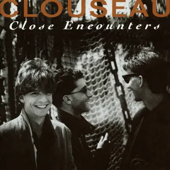 Close Encounters by Clouseau