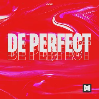 De Perfect by G62