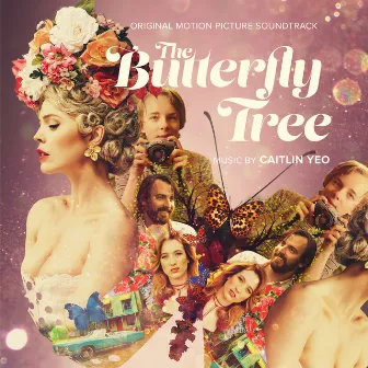 The Butterfly Tree (Original Motion Picture Soundtrack) by Caitlin Yeo