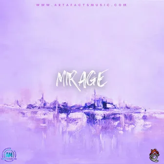 Mirage by ArtafactsMusic