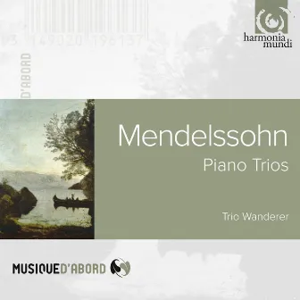 Mendelssohn: Piano Trios by Trio Wanderer