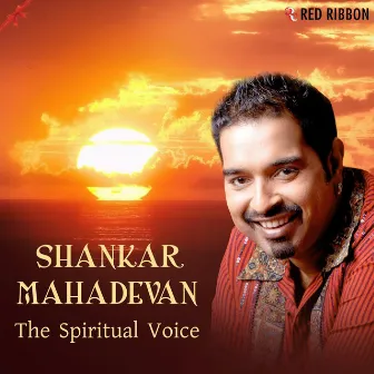 Shankar Mahadevan - The Spiritual Voice by Sumeet Tappoo