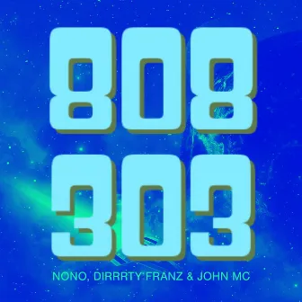 808/303 by Dirrrty Franz