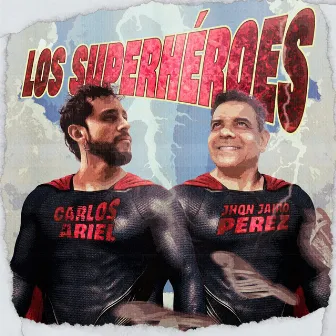 LOS SUPER HÉROES by Carlos Ariel