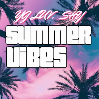 Summer Vibes by Shy