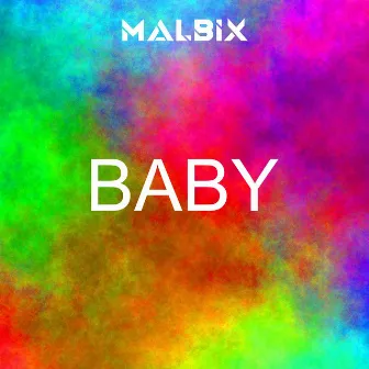 Baby by Malbix