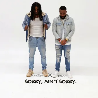 Sorry, Ain't Sorry (Radio Edit) by DeeArr