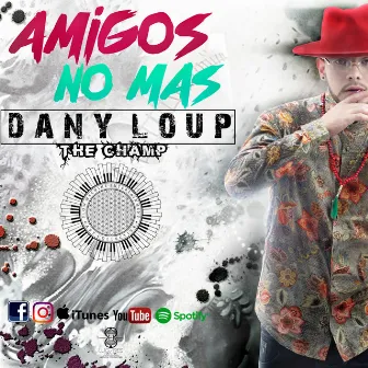 Amigos No Mas by Dany Lou P