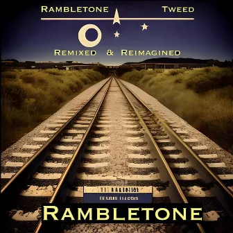 Rambletone Tweed (Remixed & Reimagined) by Rambletone