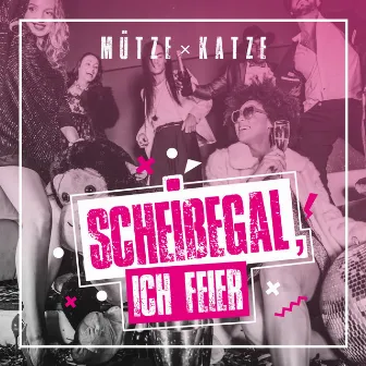 Scheißegal, ich feier (Radio Edit) by Mütze Katze