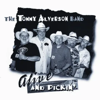 Alive and Pickin' by Tommy Alverson