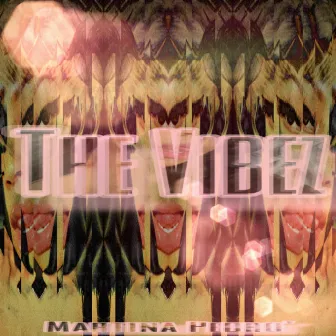 The Vibez by Martina Pedro'