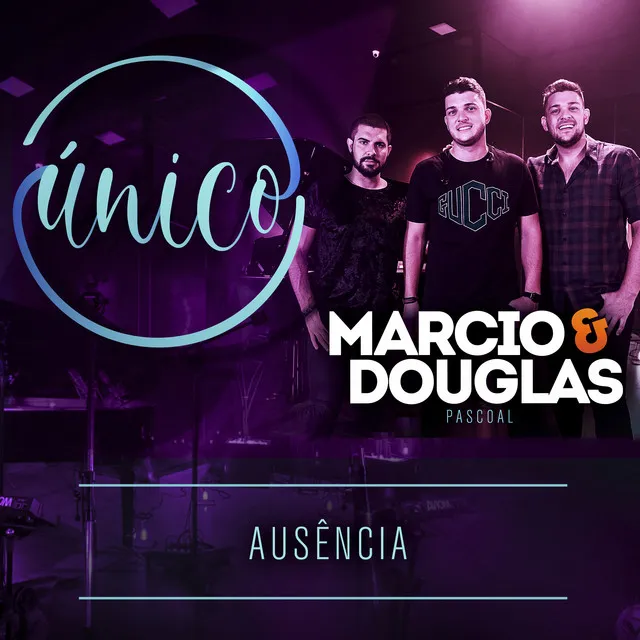 Único: Ausência