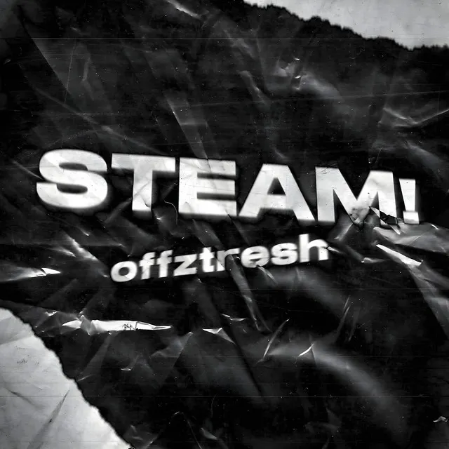 Steam!