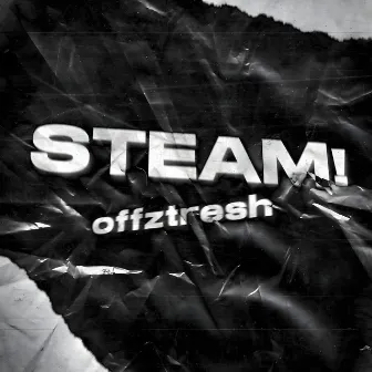 Steam! by offztresh