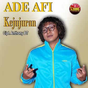 KEJUJURAN by Ade AFI Pattihahuan