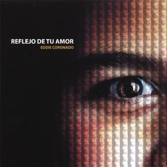 Reflejo De Tu Amor by Eddie Coronado