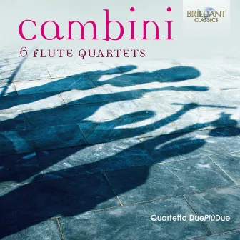 Cambini: 6 Flute Quartets by Giuseppe Maria Cambini