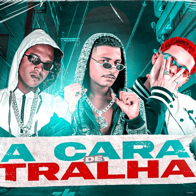 A Cara de Tralha (feat. Mc Anjim)