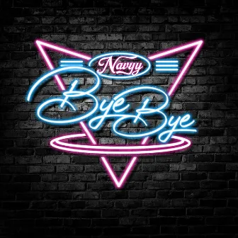 Bye Bye by Navyy