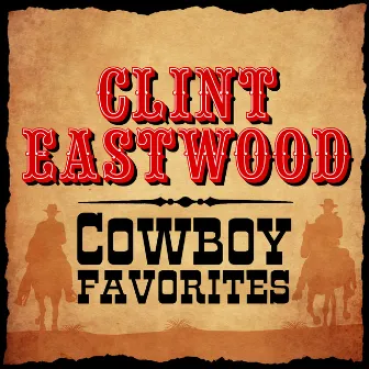 Cowboy Favorites by Clint Eastwood