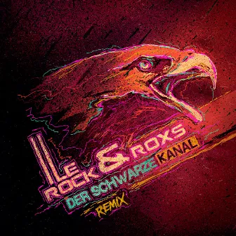 Der Schwarze Kanal (Remixes) by Le Rock & RoxS