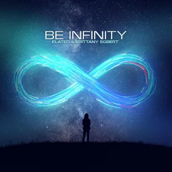 Be Infinity by Brittany Egbert