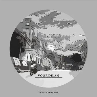 Voor Dilan by The Panasdalam Bank