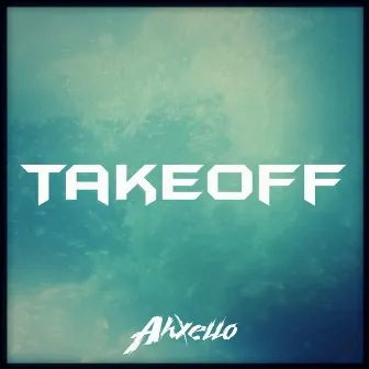 Takeoff by Ahxello