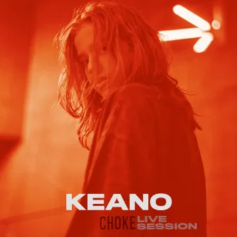 Choke (Live Session) by Keano