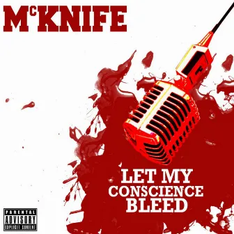 Let My Conscience Bleed by McKnife