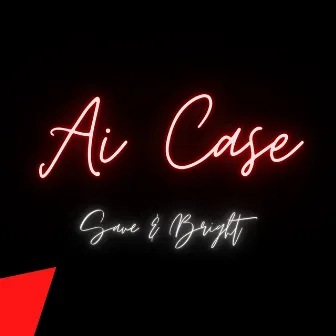 Save & Bright by Ai Case