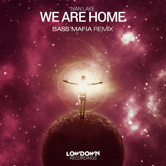 We Are Home - Bass Mafia Remix