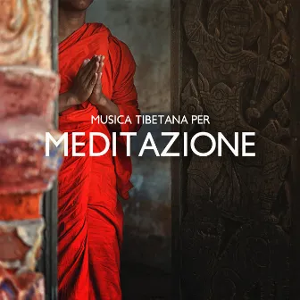 Musica Tibetana per Meditazione: Musica Strumentale New Age, Vibrazione Terapeutica con suoni della Natura by Buddha Musica Santuario