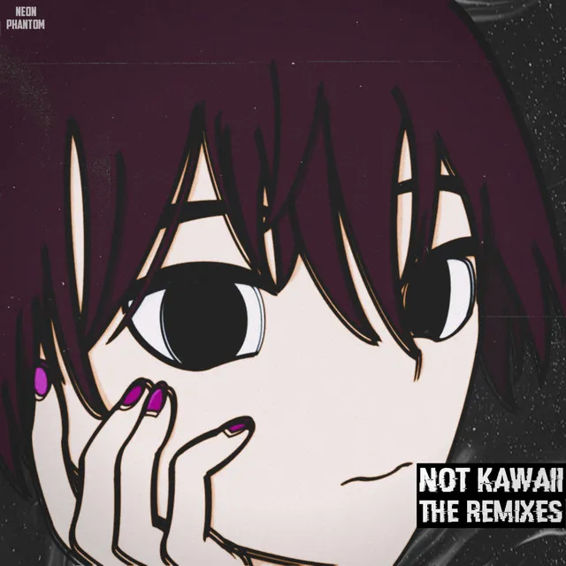 Not Kawaii (The Remixes)