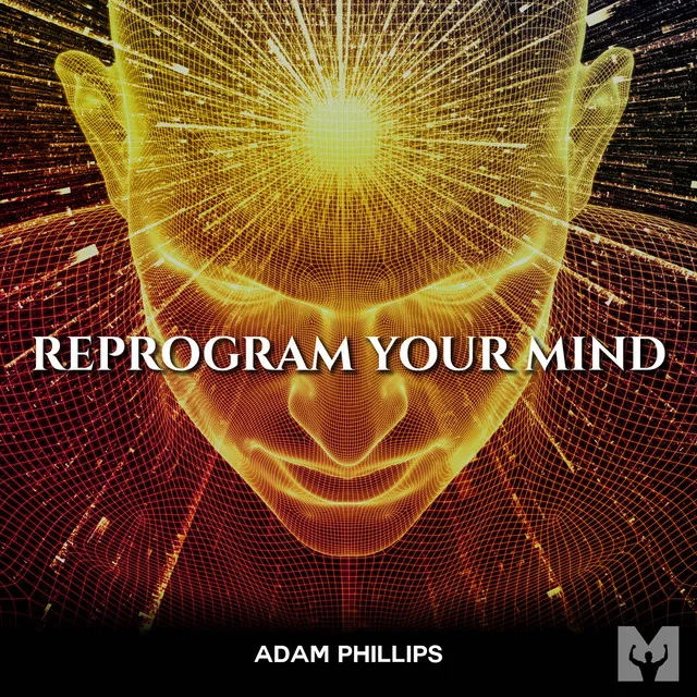 Reprogram Your Mind