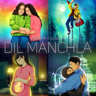 Dil Manchla by Abhishek Dubey